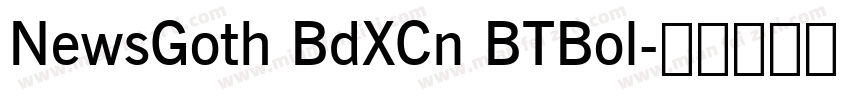 NewsGoth BdXCn BTBol字体转换